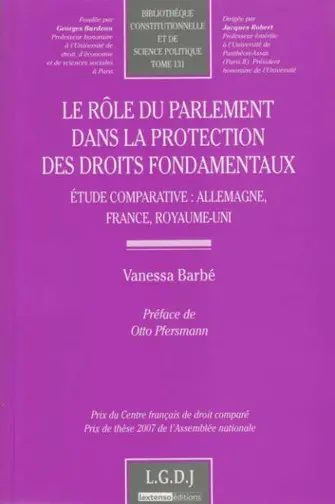 Le rôle du Parlement dans la protection des droits fondamentaux : étude comparative Allemagne, France, Royaume-Uni