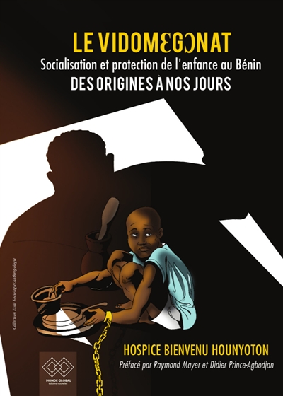 Le vidomégonat : socialisation et protection de l'enfance au Bénin : des origines à nos jours