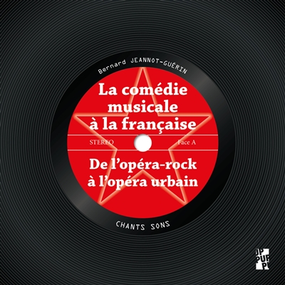 La comédie musicale à la française : de l'opéra-rock à l'opéra urbain