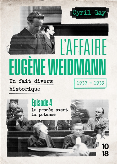 L'affaire Eugène Weidmann :...