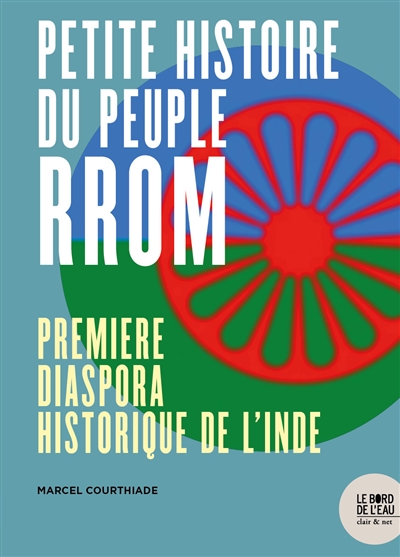 Petite histoire du peuple rrom : première diaspora historique de l'Inde