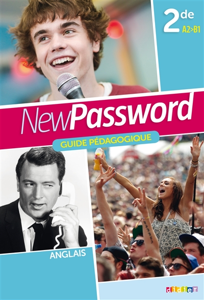 New password : anglais, 2de A2-B1 : guide pédagogique