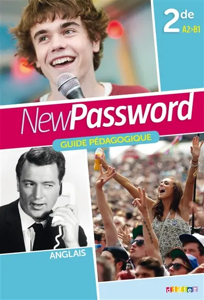 New password : anglais, 2de A2-B1 : guide pédagogique