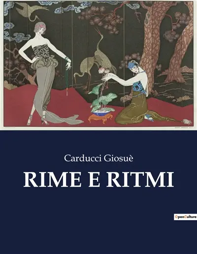 RIME E RITMI : Una raccolta poetica di Giosuè Carducci