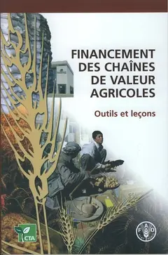 Financement des chaînes de valeur agricoles : outils et leçons