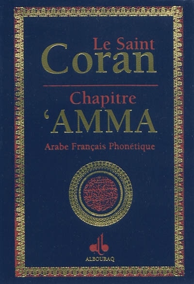Le saint Coran : chapitre 'Amma : arabe-français-phonétique