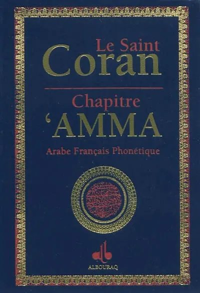 Le saint Coran : chapitre 'Amma : arabe-français-phonétique