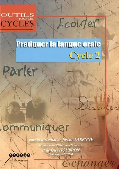 Pratiquer la langue orale : cycle 2