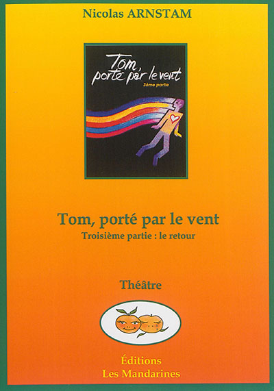 Tom, porté par le vent. Vol. 3. Le retour
