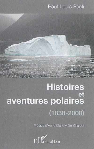 Histoires et aventures polaires : 1838-2000