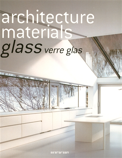Architecture materials : glass, verre, glas