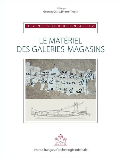 Ayn Soukhna. Vol. 4. Le matériel des galeries-magasins
