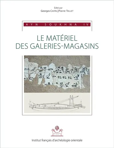 Ayn Soukhna. Vol. 4. Le matériel des galeries-magasins