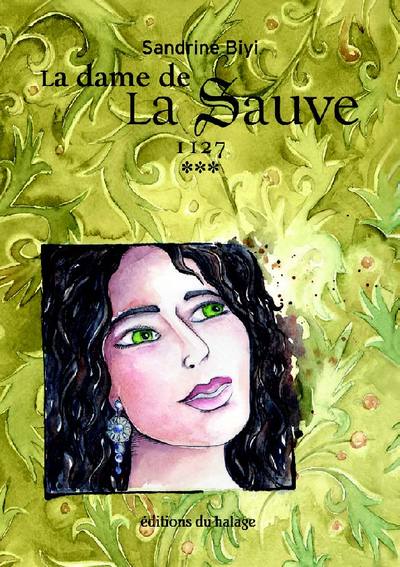 La dame de La Sauve. Vol. 3. 1127