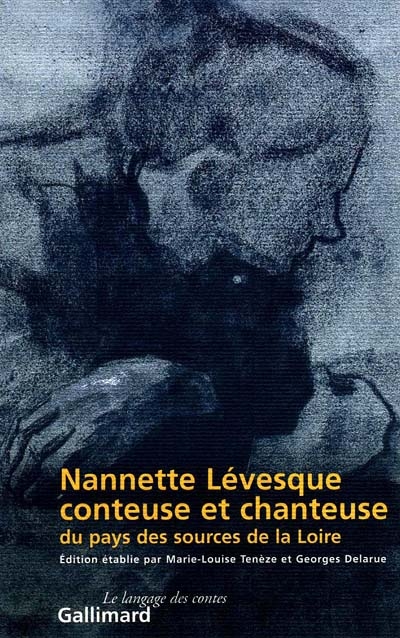 Nanette Lévesque, conteuse et chanteuse du pays des sources de la Loire : la collecte de Victor Smith, 1871-1876. Le répertoire narratif. Répertoire chansonnier