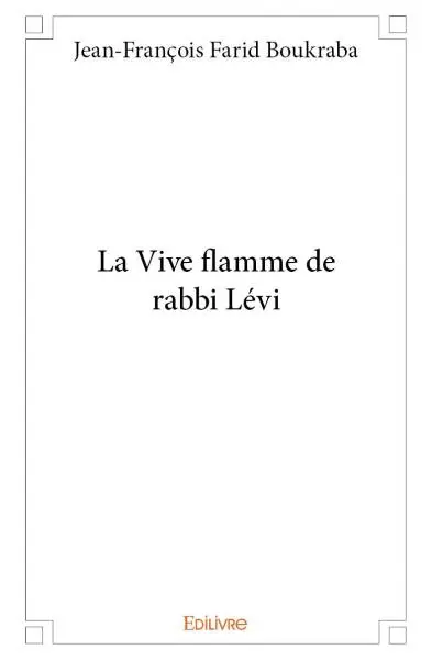 La vive flamme de rabbi lévi