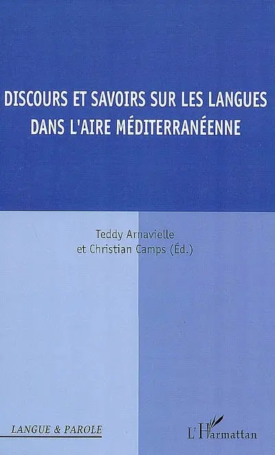 Discours et savoirs sur les langues dans l'aire méditerranéenne