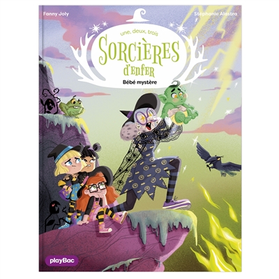 Une, deux trois... Sorcières d'enfer. Vol. 6. Bébé mystère