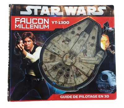 Star wars : Faucon Millenium Yt-1300 : guide de pilotage en 3d