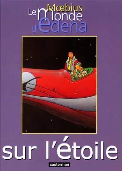 Le monde d'Edena. Vol. 1. Sur l'étoile