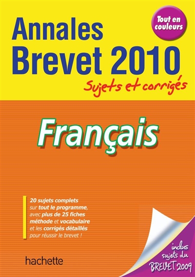 Français : annales brevet 2010, sujets et corrigés