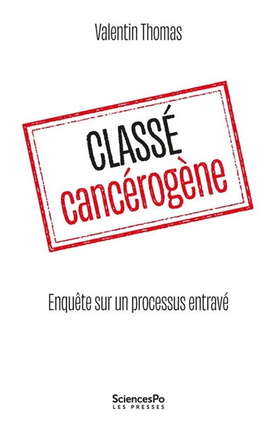 Classé cancérogène : enquête sur un processus entravé