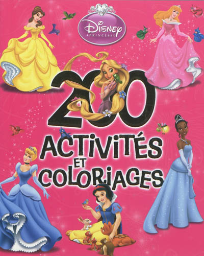 Princesses : 200 activités et coloriages. Vol. 1