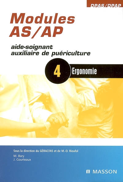 Modules AS-AP aide-soignant, auxiliaire de puériculture, module 4 : ergonomie