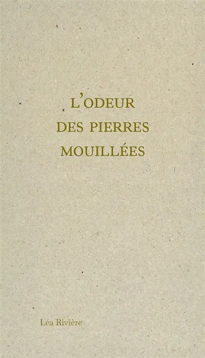 L'odeur des pierres mouillées