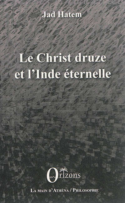 Le Christ druze et l'Inde éternelle