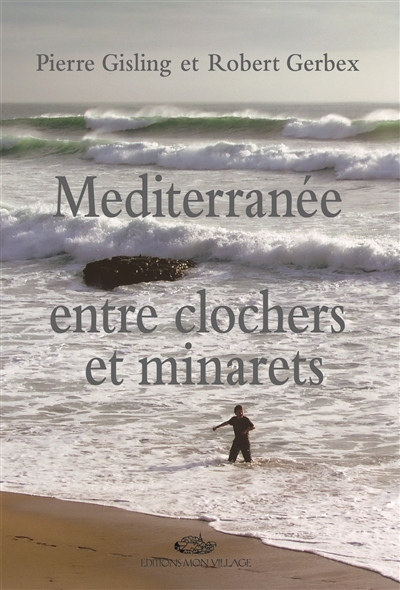 Méditerranée entre clochers et minarets