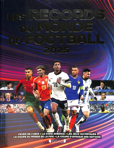 Les records du monde du football 2025 : l'Euro de l'UEFA, la Copa América, les jeux Olympiques, la Coupe du monde de la FIFA, la Coupe d'Afrique des nations