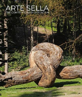 Arte Sella : the contemporary mountain 2022