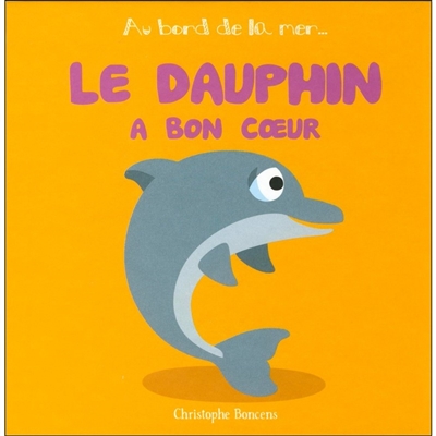 Le dauphin a bon coeur