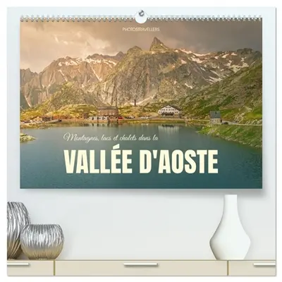Montagnes, lacs et chalets dans la vallée d'Aoste (Calendrier mural 2027 DIN A2 vertical) calendrier de bureau : De nombreuses nuances de vert