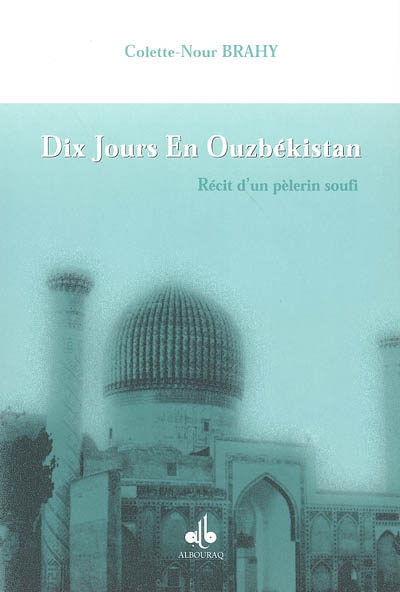 Dix jours en Ouzbékistan : récit d'un pèlerin soufi