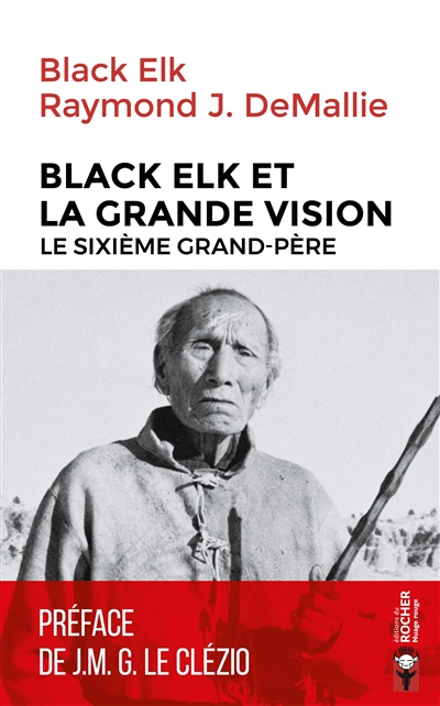 Black Elk et la grande vision : le sixième grand-père