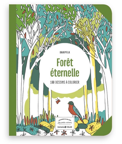Forêt éternelle : 100 dessins à colorier