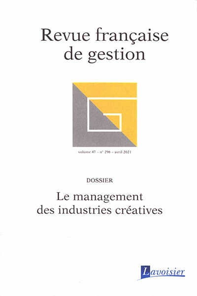 Revue française de gestion, n° 296. Le management des industries créatives