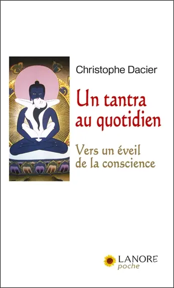 Un tantra au quotidien : vers un éveil de la conscience