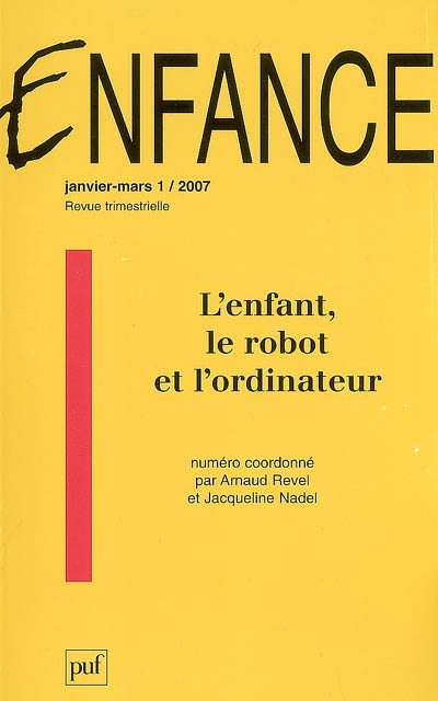 Enfance, n° 1 (2007). L'enfant, le robot et l'ordinateur