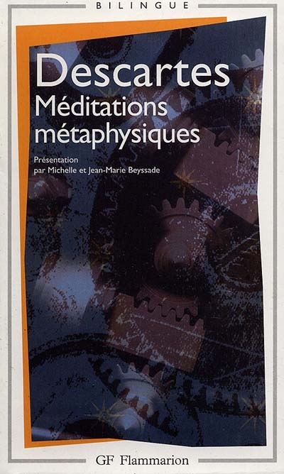 Méditations métaphysiques. Objections et réponses