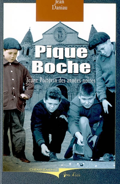 Pique-Boche, jeune Poitevin des années noires