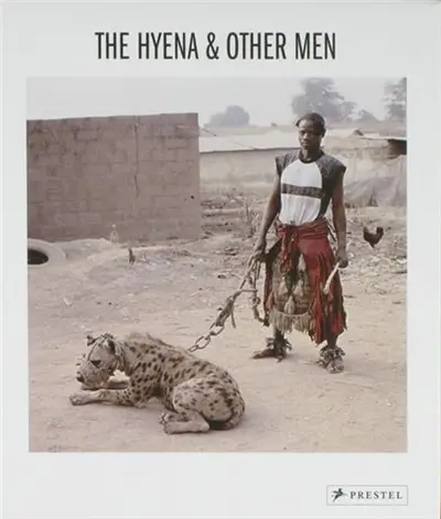 Pieter Hugo The Hyena and Other Men