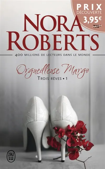 Trois rêves. Vol. 1. Orgueilleuse Margo
