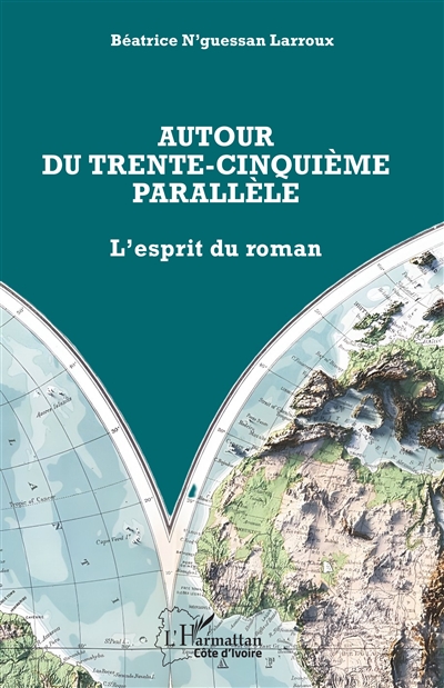 Autour du trente-cinquième parallèle : l'esprit du roman
