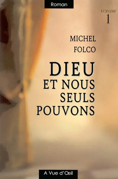 Dieu et nous seuls pouvons