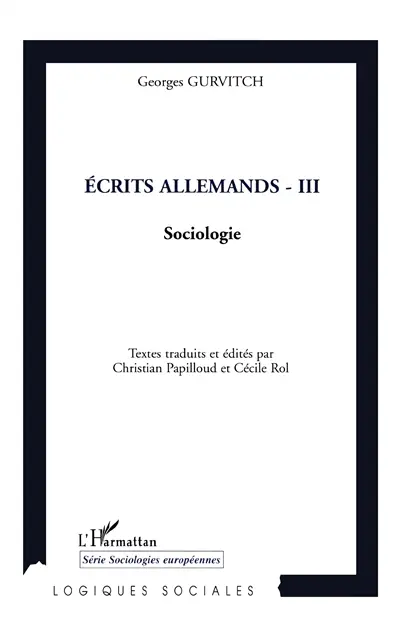 Ecrits allemands. Vol. 3. Sociologie