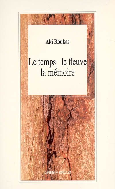 Le temps, le fleuve, la mémoire