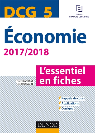 Economie, DCG 5 : l'essentiel en fiches : 2017-2018
